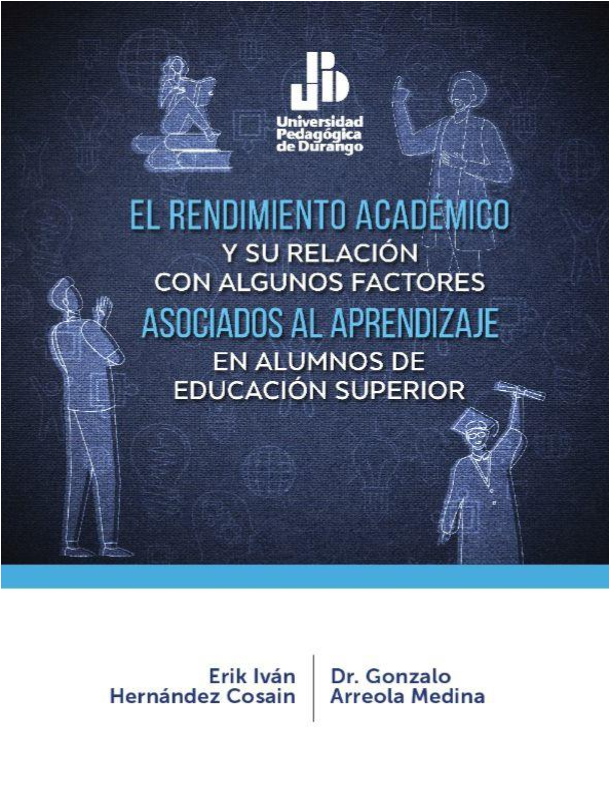 El Rendimiento Académico y su relación con algunos factores asociados al aprendizaje en alumnos de educación superior.